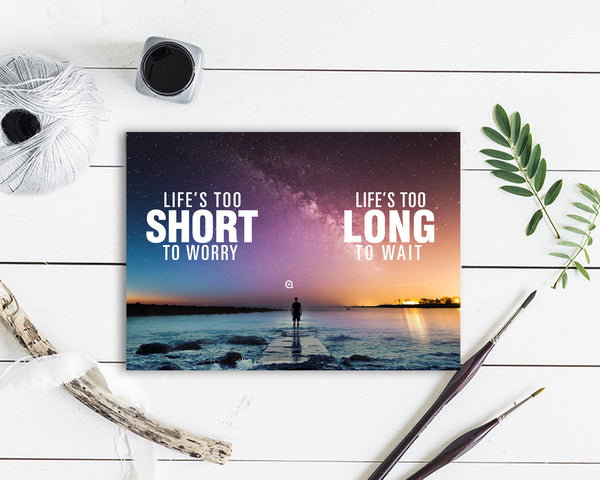 Life is too short to worry Life is too long to wait Inspirational Quote Customized Greeting Cards