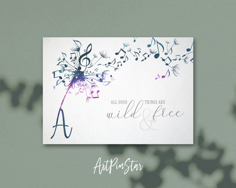 Inspiring Music Quote Letter A Symbol All good things are wild and free