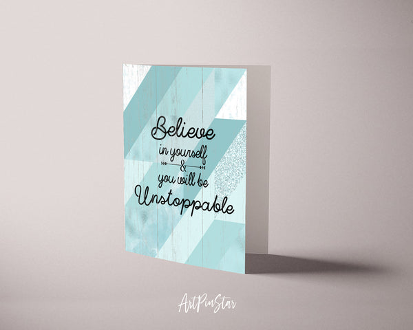 Believe in yourself and you will be unstoppable Inspirational Quote Customized Greeting Cards