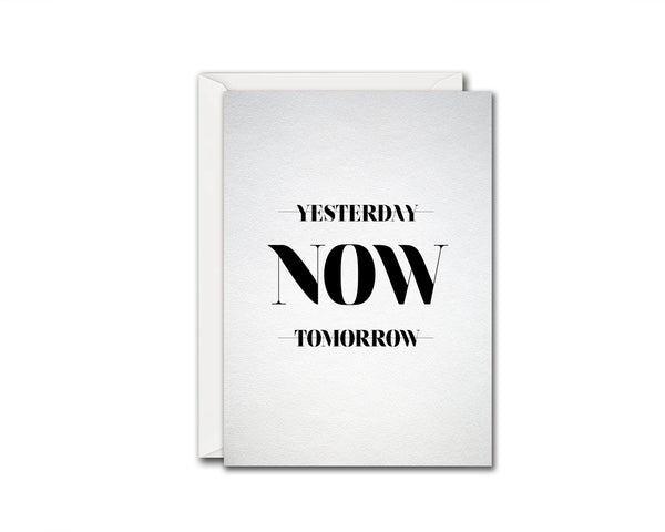 Yesterday Now Tomorrow Motivational Quote Customized Greeting Cards
