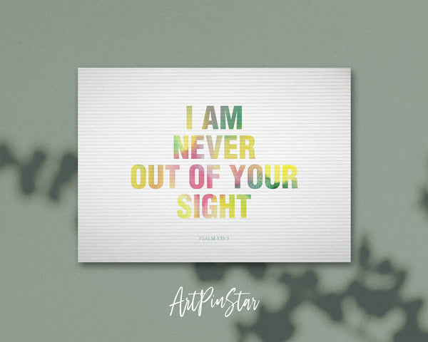 I am never out of your sight Psalm 139:3 Bible Verse Customized Greeting Card