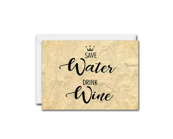 Save water drink wine Funny Quote Customized Greeting Cards