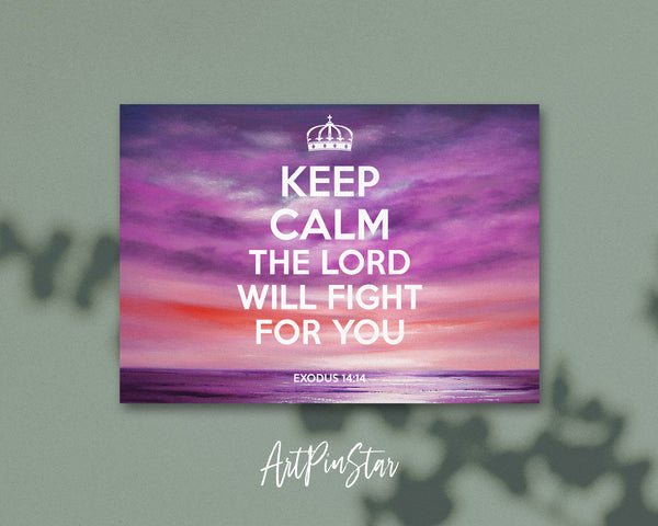 Keep calm the lord will fight for you Exodus 14:14 Bible Verse Customized Greeting Card