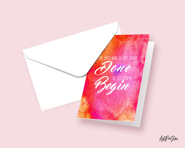 The best way to get things done is to simply begin Motivational Quote Customized Greeting Cards
