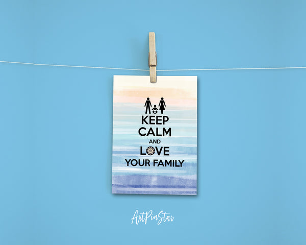 Keep calm and love your family Motivational Quote Customized Greeting Cards