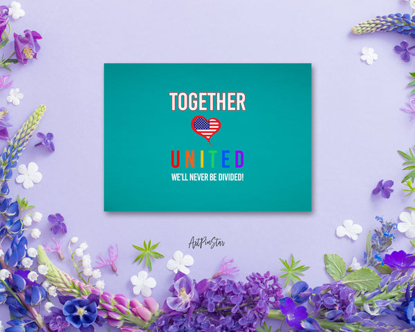 Together united we'll never be divided, LGBTQIA Greeting Cards Pride Month with Rainbow