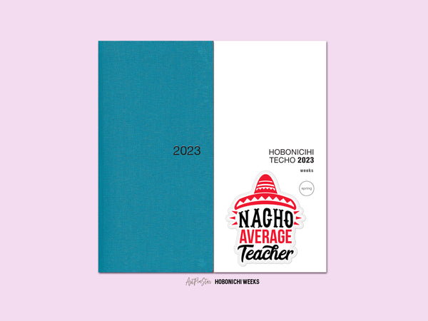 Nacho Average Teacher Vinyl Die Cut Sticker, 2.27" x 2.75"
