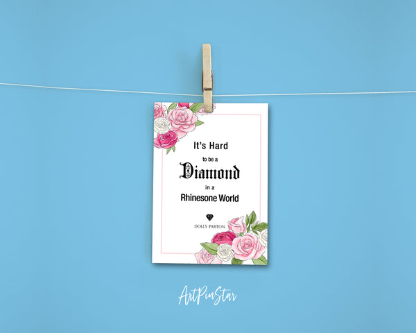 It's hard to be a diamond in a rhinestone world Dolly Parton Motivational Customized Greeting Card