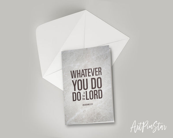 Whatever you do do it for the lord Colossians 3:23 Bible Verse Customized Greeting Card