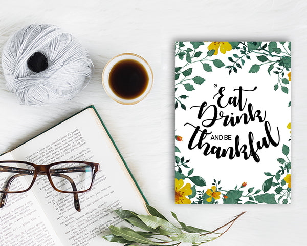 Eat drink and be thankful Thanksgiving Quote Customized Greeting Cards