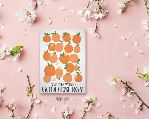 Give this world good energy Flower Quote Customized Gift Cards