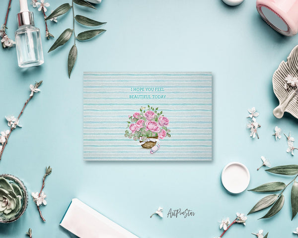 I hope you feel beautiful today Flower Quote Customized Gift Cards