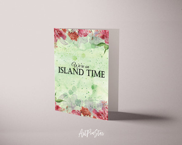 We're on island time Happiness Quote Customized Greeting Cards