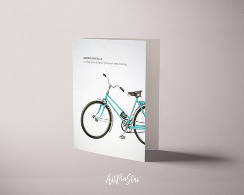 Riding a bicycle to keep your balance you must keep moving Albert Einstein Inspirational Quote Customized Greeting Cards