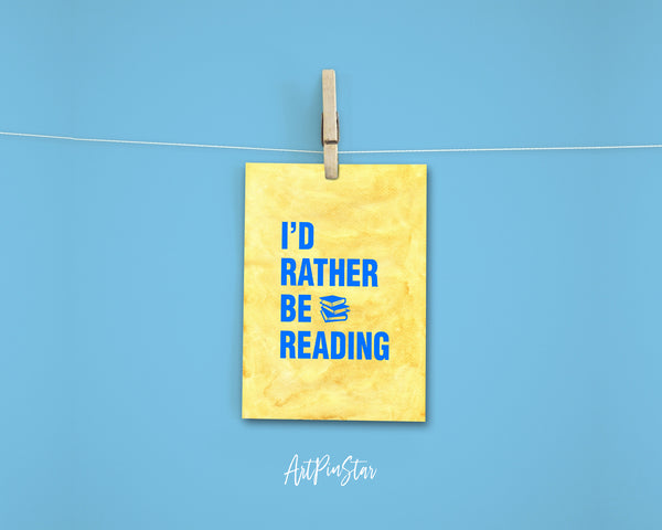 I'd rather be reading Lifestyle Quote Customized Greeting Cards