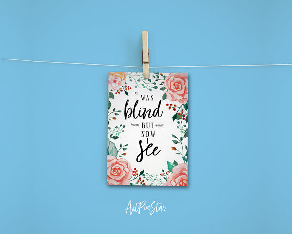 Was blind but now I see John 9:25 Bible Verses Quote Customized Greeting Cards