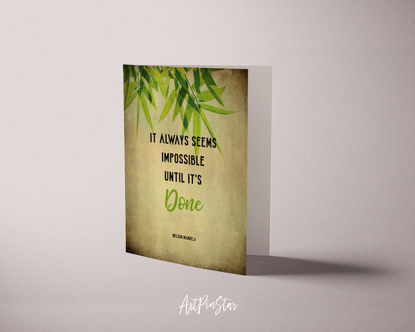 It always seems impossible until it's done Nelson Mandela Motivational Customized Greeting Card