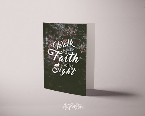 Walk by faith not by sight 2 Corinthians 5:7 Bible Verses Quote Customized Greeting Cards