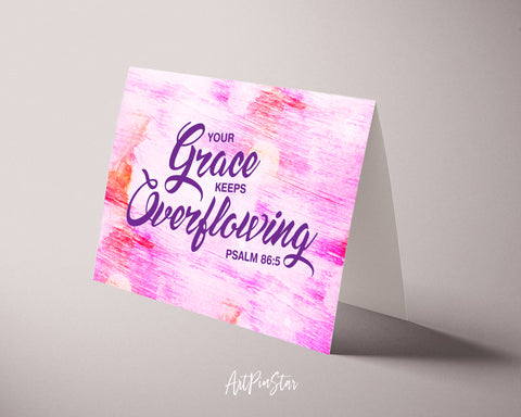 Your grace keeps overflowing Psalm 86:5 Bible Verse Customized Greeting Card