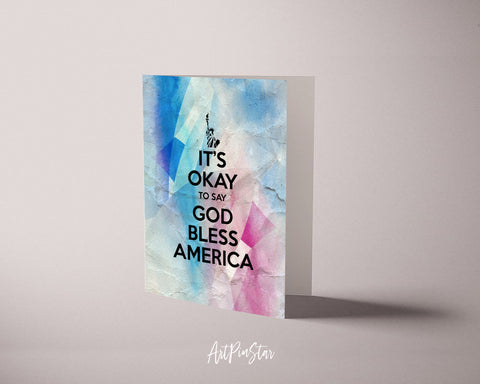 It's okay to say God bless America Patriotic Quote Customized Greeting Cards