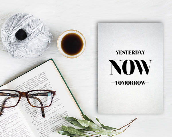 Yesterday Now Tomorrow Motivational Quote Customized Greeting Cards