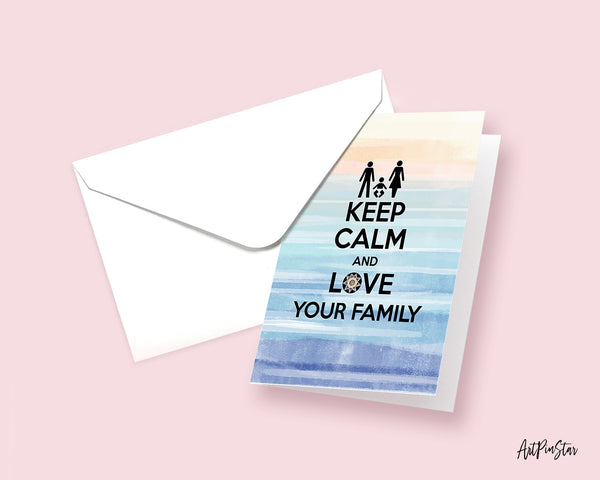 Keep calm and love your family Motivational Quote Customized Greeting Cards