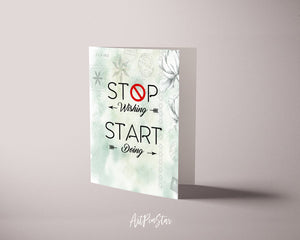 Stop wishing start doing Self-Motivation Quote Customized Greeting Cards