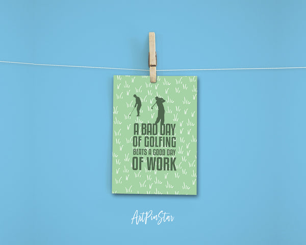 A bad day of golfing always beats a good day of work Funny Quote Customized Greeting Cards