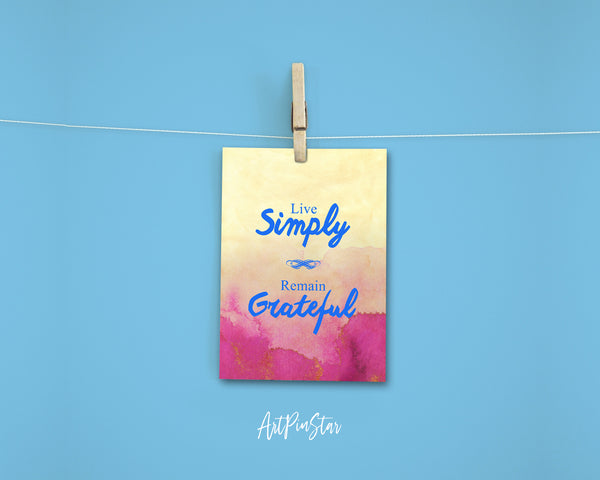 Live simply remain grateful Life Quote Customized Greeting Cards