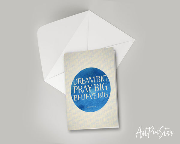 Dream big pray big believe big Bible Verse Customized Greeting Card