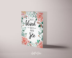 Was blind but now I see John 9:25 Bible Verses Quote Customized Greeting Cards