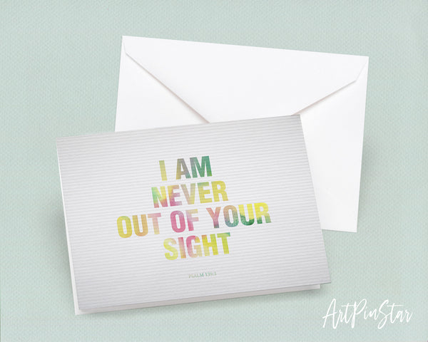 I am never out of your sight Psalm 139:3 Bible Verse Customized Greeting Card